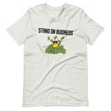 Stand on Buidness T-Shirt