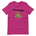 Stand on Buidness T-Shirt